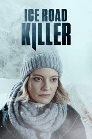 Stream Ice Road Killer Movies in HD Free on MoviesJoy