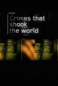 watch Crimes That Shook the World movies free online Putlocker