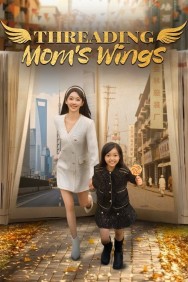 Threading Mom's Wings Watch free Threading Mom's Wings movies Hd online HDToday Alternatives