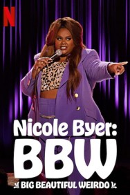 Stream Nicole Byer: BBW (Big Beautiful Weirdo) in Full HD for Free on MoviesJoy