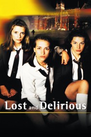 Stream Lost and Delirious Movies in HD Free on MoviesJoy