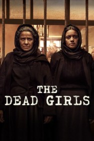 Watch free The Dead Girls movies Hd online HDToday Alternatives