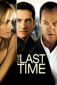 Stream The Last Time Movies in HD Free on MoviesJoy