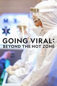 Watch free Going Viral: Beyond the Hot Zone movies online on on MoviesJoy Alternatives site