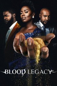 Stream Blood Legacy Movies in HD Free on MoviesJoy