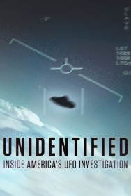 Stream Unidentified: Inside America's UFO Investigation Movies in HD Free on MoviesJoy