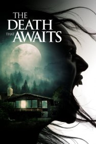 The Death That Awaits Stream The Death That Awaits HD for Free on HDToday