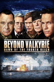 Stream Beyond Valkyrie: Dawn of the Fourth Reich in Full HD for Free on MoviesJoy