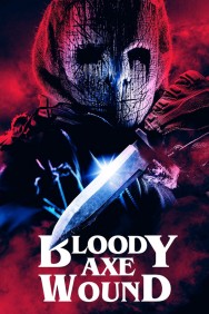 Stream Bloody Axe Wound in Full HD for Free on MoviesJoy