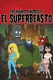 Stream The Haunted World of El Superbeasto in Full HD for Free on MoviesJoy