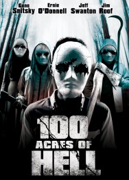 Stream 100 Acres of Hell Movies in HD Free on MoviesJoy