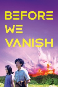 Stream Before We Vanish in Full HD for Free on MoviesJoy