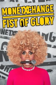 Watch free Monét X Change: Fist of Glory movies online on on MoviesJoy Alternatives site