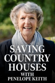 Stream Saving Country Houses with Penelope Keith Movies in HD Free on Dramacool