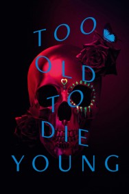 Watch free Too Old to Die Young movies online on on MoviesJoy Alternatives site