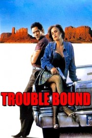 Watch Free Movies  Trouble Bound Full HD Online | M4uHD