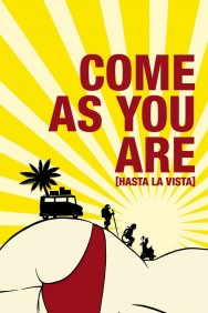 Watch Come As You Are Movies Free Online on MoviesJoy