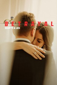 Watch free Betrayal: Secrets & Lies movies online - MoviesJoy