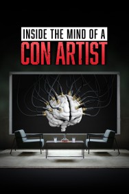 Stream Inside the Mind of a Con Artist Movies in HD Free on MoviesJoy