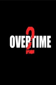 Watch Free Overtime 2 Movies HD Online FMovies Alternatives site