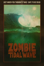 Stream Zombie Tidal Wave in Full HD for Free on MoviesJoy