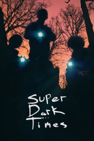 Stream Super Dark Times in Full HD for Free on MoviesJoy