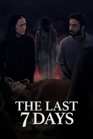 The Last 7 Days Stream Free The Last 7 Days Movies in HD Online | MovieJoy