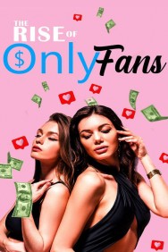 Watch free The Rise of OnlyFans movies online - MoviesJoy