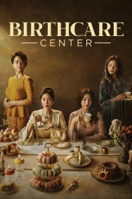 Stream Birthcare Center Movies in HD Free on MoviesJoy