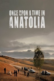 Watch Free Once Upon a Time in Anatolia Movies HD Online FMovies Alternatives site