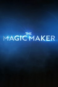 Stream The Magic Maker Movies in HD Free on MoviesJoy