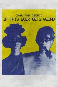 Watch free Omar and Cedric: If This Ever Gets Weird movies online on on MoviesJoy Alternatives site