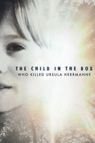 Stream The Child in the Box: Who Killed Ursula Herrmann in Full HD for Free on MoviesJoy