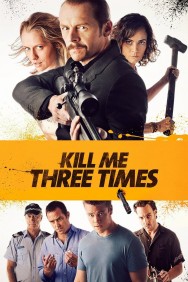 Watch Free Kill Me Three Times Movies HD Online FMovies Alternatives site