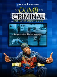 Watch Free So Dumb It's Criminal Hosted by Snoop Dogg Movies Full HD Online on MovieJoy