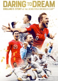 Watch Free Daring to Dream: England's Story at the 2018 FIFA World Cup Movies HD Online FMovies Alternatives site