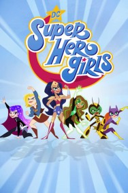 Stream DC Super Hero Girls in Full HD for Free on MoviesJoy