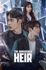 Stream The Impossible Heir Movies in HD Free on MoviesJoy