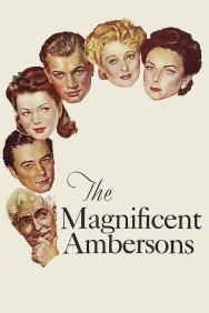 Stream The Magnificent Ambersons in Full HD for Free on MoviesJoy