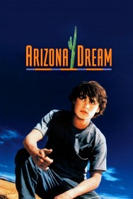 Stream Arizona Dream in Full HD for Free on MoviesJoy