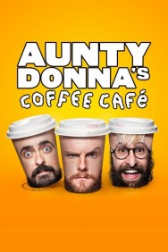 Watch Free Aunty Donna's Coffee Cafe Movies HD Online FMovies Alternatives site