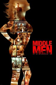 Stream Middle Men Movies in HD Free on MoviesJoy