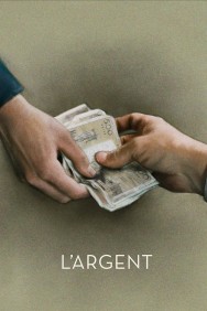 Watch L'Argent movies free MoviesJoy