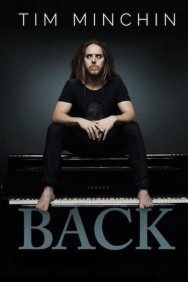 Watch Free Tim Minchin: Back Movies Full HD Online on MovieJoy