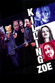 Watch Free Killing Zoe Movies HD Online M4uHD