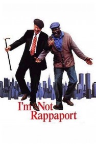 Stream I'm Not Rappaport in Full HD for Free on MoviesJoy