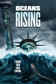 Stream Oceans Rising Movies in HD Free on MoviesJoy