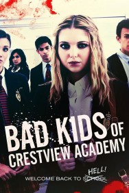 Stream Bad Kids of Crestview Academy in Full HD for Free on MoviesJoy