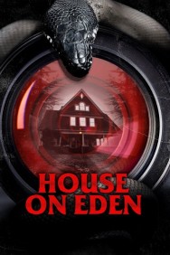 Watch free House on Eden movies online