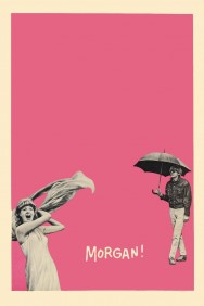 Stream Morgan: A Suitable Case for Treatment Movies in HD Free on MoviesJoy